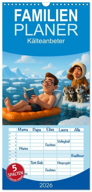 Familienplaner 2026 - Kälteanbeter mit 5 Spalten (Wandkalender, 21 x 45 cm) CALVENDO - Kerstin Waurick