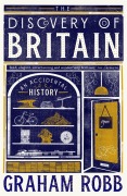 Cover-Bild zum Titel 'The Discovery of Britain' von 'Graham Robb'