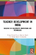 Cover-Bild zum Titel 'Teacher Development in India' von 'Vijaya Sherry Chand, Ketan Satish Deshmukh, Samvet Kuril'