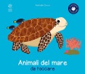 Cover-Bild zum Titel 'Gli animali del mare da toccare' von 'Nathalie Choux'