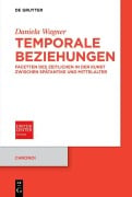Cover-Bild zum Titel 'Temporale Beziehungen' von 'Daniela Wagner'