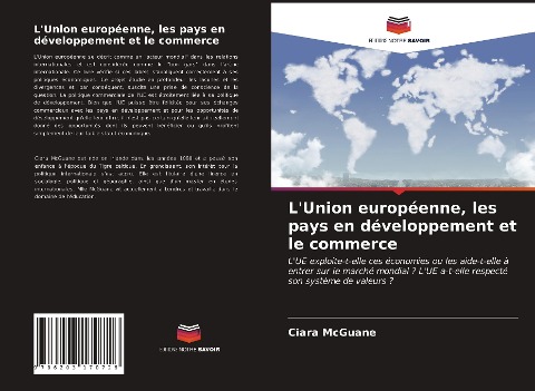 L'Union européenne, les pays en développement et le commerce - Ciara McGuane