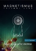 Cover-Bild zum Titel 'MAGNETISMUS PSYCHOKINESE' von 'Benedikt Maurer'
