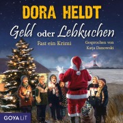 Cover-Bild zum Titel 'Geld oder Lebkuchen. Fast ein Krimi (Ungekürzt)' von 'Dora Heldt'