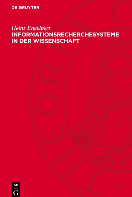 Informationsrecherchesysteme in der Wissenschaft - Heinz Engelbert