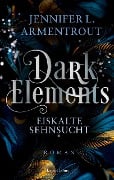 Dark Elements 2: Eiskalte Sehnsucht - Jennifer L. Armentrout