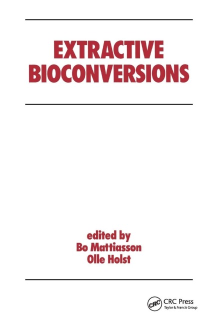 Extractive Bioconversions - B. Mattiasson