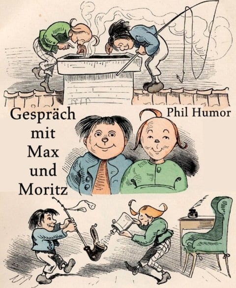 Gespräch mit Max und Moritz - Phil Humor