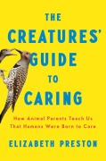 Cover-Bild zum Titel 'The Creatures' Guide to Caring' von 'Elizabeth Preston'