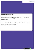 Prävention von Aggression und Gewalt in der Pflege - Bronislaw Gembala