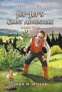 Cover-Bild zum Titel 'Jup-Jup's Giant Adventure' von 'Joan M Miller'