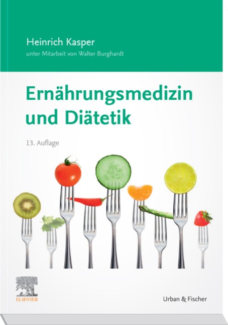 Ernährungsmedizin und Diätetik - Heinrich Kasper, Walter Burghardt