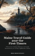 Cover-Bild zum Titel 'Maine Travel Guide 2027 for First-Timers' von 'Imad Muratspahic'