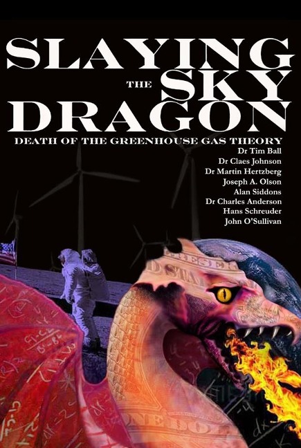 Slaying the Sky Dragon - Death of the Greenhouse Gas Theory - Claes Johnson Tim Ball