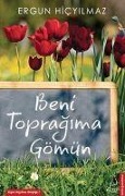 Cover-Bild zum Titel 'Beni Topragima Gömün' von 'Ergun Hicyilmaz'
