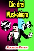 Cover-Bild zum Titel 'Die drei Musketiere' von 'Alexandre Dumas'