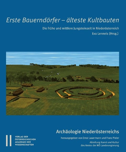Erste Bauerndörfer - Älteste Kultbauten - 