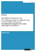 Cover-Bild zum Titel 'Erfolgsfaktor Kompetenz- und Selbstmanagement in der Digitalisierung. Lernen von Beschäftigten im Finanzdienstleistungssektor in einer digitalisierten Arbeitswelt' von ''