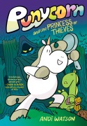 Cover-Bild zum Titel 'Punycorn and the Princess of Thieves' von 'Andi Watson'