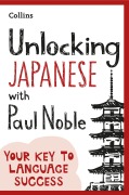 Cover-Bild zum Titel 'Unlocking Japanese with Paul Noble' von 'Paul Noble'