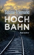 Cover-Bild zum Titel 'Hochbahn' von 'Sabine Friemond'