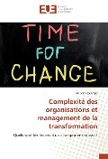 Cover-Bild zum Titel 'Complexité des organisations et management de la transformation' von 'Patrick Descamps'