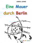 Eine Mauer durch Berlin - Sigrid Lehrke