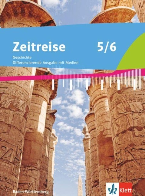 Zeitreise 5/6. Differenzierende Ausgabe Baden-Württemberg. Schulbuch mit Medien Klasse 5/6 - 