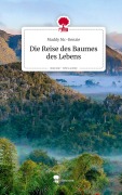 Die Reise des Baumes des Lebens. Life is a Story - story.one - Maddy Mc-Kenzie