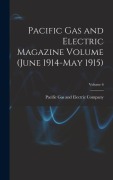Cover-Bild zum Titel 'Pacific Gas and Electric Magazine Volume (June 1914-May 1915); Volume 6' von ''