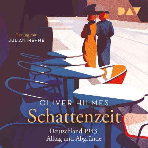 Schattenzeit. Deutschland 1943: Alltag und Abgründe - Oliver Hilmes