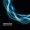 Cover-Bild zum Titel 'Dahaana' von 'Compulsion'