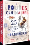 Cover-Bild zum Titel 'Routes culinaires' von 'Rainer Schillings'