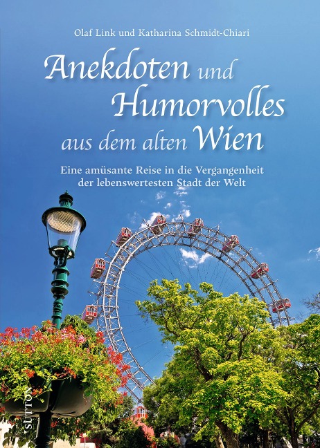 Anekdoten und Humorvolles aus dem alten Wien - Olaf Link, Katharina Schmidt-Chiari