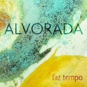 Faz Tempo - Alvorada