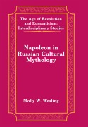 Cover-Bild zum Titel 'Napoleon in Russian Cultural Mythology' von 'Molly W. Wesling'