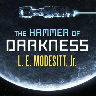 The Hammer of Darkness Lib/E - L. E. Modesitt