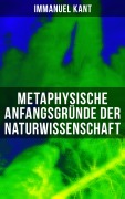Cover-Bild zum Titel 'Metaphysische Anfangsgründe der Naturwissenschaft' von 'Immanuel Kant'