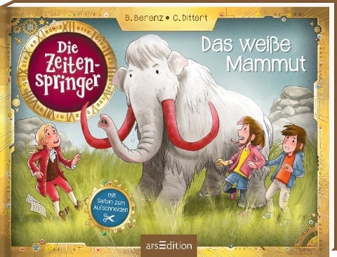 Die Zeitenspringer - Das weiße Mammut - Björn Berenz, Christoph Dittert