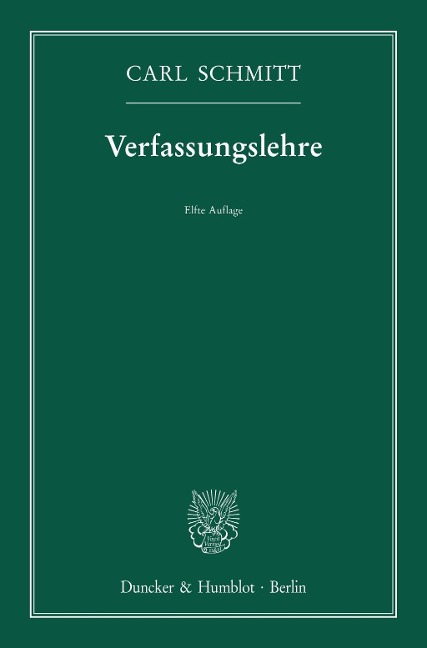 Verfassungslehre. - Carl Schmitt
