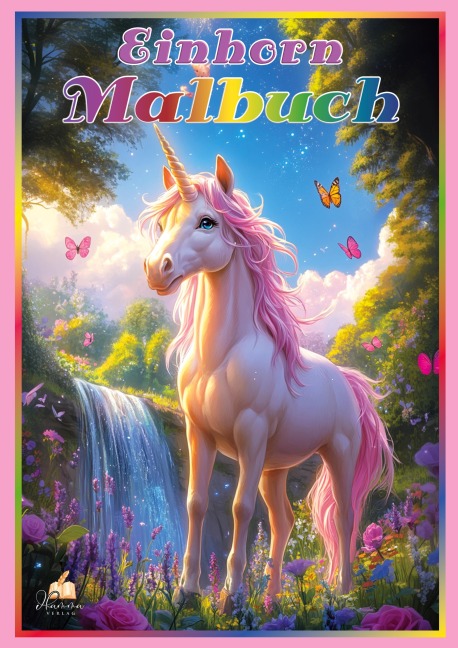 Einhorn Malbuch für Mädchen ab 6 Jahren - Josef Mickey Müller