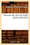 Cover-Bild zum Titel 'Maximes de Mme de Sablé (1678) (Éd.1870)' von 'Madeleine de Souvré de Sablé'