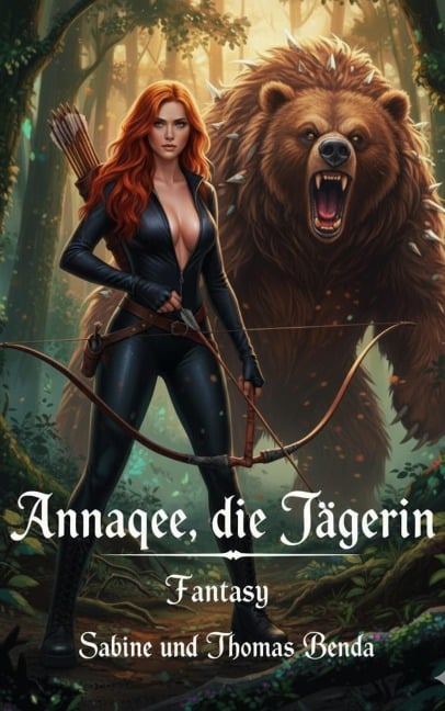Annaqee, die Jägerin - Sabine Benda, Thomas Benda