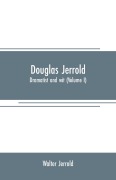 Cover-Bild zum Titel 'Douglas Jerrold' von 'Walter Jerrold'