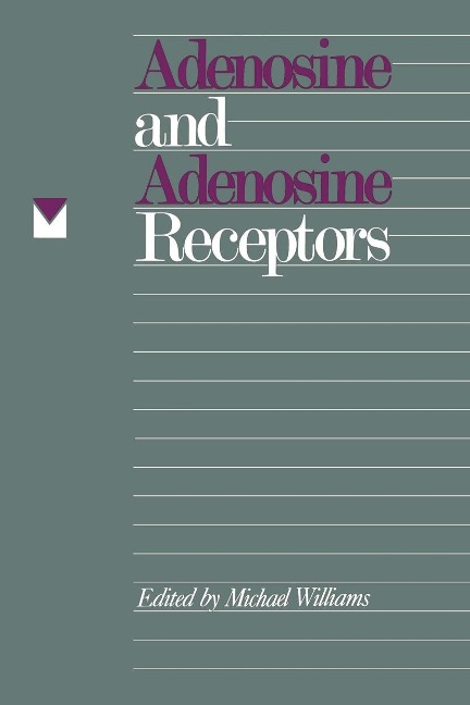 Adenosine and Adenosine Receptors - Michael Williams