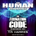 Cover-Bild zum Titel 'The Formation Code Lib/E: Set in the Human Chronicles Universe' von 'T. R. Harris'