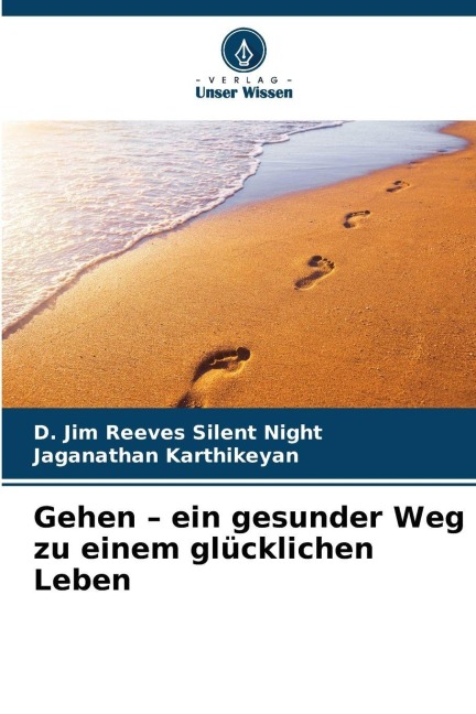 Gehen - ein gesunder Weg zu einem glücklichen Leben - D. Jim Reeves Silent Night, Jaganathan Karthikeyan