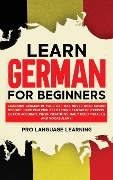 Cover-Bild zum Titel 'Learn German for Beginners' von 'Pro Language Learning'