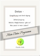 Detox - Entfgiftung und Anti-Aging - Claudia Galle
