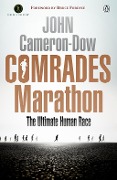 Cover-Bild zum Titel 'Comrades Marathon - The Ultimate Human Race' von 'John Cameron-Dow'
